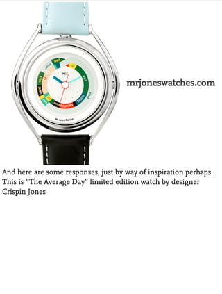 mrjoneswatches.com




He’s a friend, but no relation! (But they are lovely watches)
 