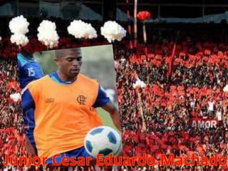 Junior Cesar Eduardo Machado