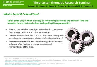 What is Social & Cultural Time? Time acts as a kind of paradigm that derives its components from science, religion and collective imagery. Literature about Social and Cultural Time comes mainly from ethnology and antropology 1 , philosophy 2  and even the arts 3 . Except for western cultures, there is no significant historical influence of technology in the organization and representation of the Time. [1] Levy-Strauss, C. (1975).  El pensamiento salvaje . México: FCE. [2] Kermode, F. (2003).  El sentido de un final . Barcelona: Gedisa. See also Toboso Martín (2003):  Tiempo y sujeto . PhD Thesis. Retrieved Mai 26, 2011 from  http://forteza.hst.ucm.es/profes/juanfran/crono/tiempo_sujeto.htm   [3] Sora i Domenjó, Carles (2010). "Fenomenología del tiempo en la representación visual interactiva".  Hipertext.net , 8,  http://www.upf.edu/hipertextnet/numero-8/tiempo_interaccion.html Refers to the way in which a society (or community) represents the notion of Time and considers its acts, facts and values as shaped by this representation. 