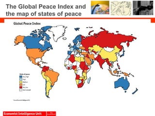The Global Peace Index and
the map of states of peace
 