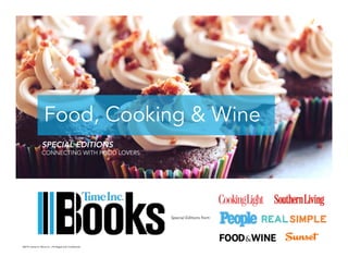 ©2015 James G. Elliott Inc.; Privileged and Confidential.
©2014 Seeking Alpha, Inc.; Privileged and Confidential.
CONNECTING WITH FOOD LOVERS
Food, Cooking & Wine
SPECIAL EDITIONS
Special Editions from:
 