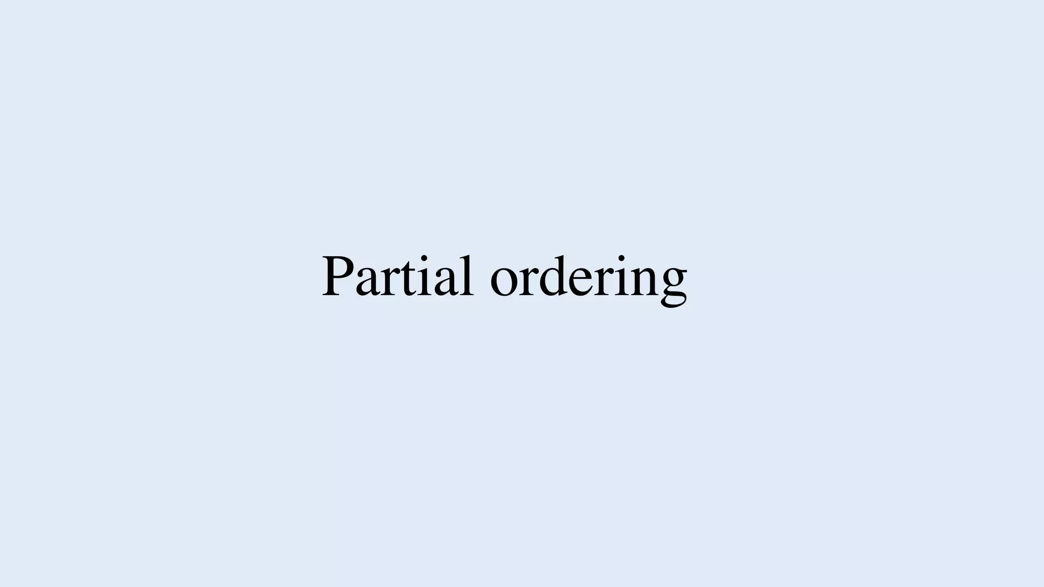 Partial ordering
 