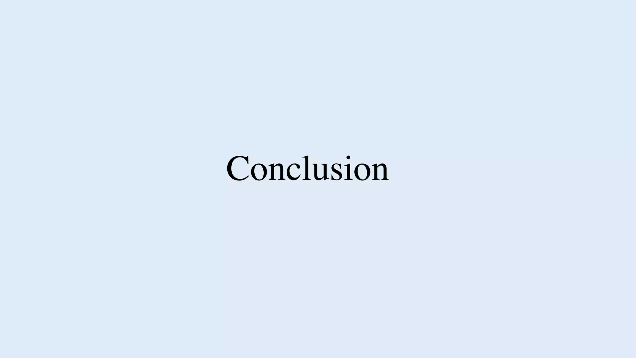Conclusion
 