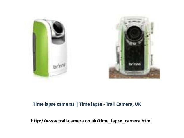 Time lapse cameras | Time lapse - Trail Camera, UK