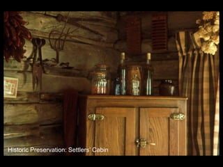 Historic Preservation: Settlers’ Cabin