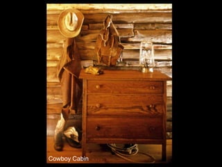 Cowboy Cabin