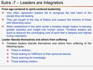 From ego-centered to spirit-centered leadership
 Very often, egocentric leaders fail to recognize the real intent of the
...