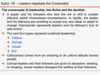 The crossroads of leadership: the divine and the devilish
 A leader and his followers who lack the will or skill to susta...