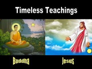 Timeless Teachings Buddha Jesus 