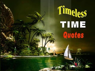 Timeless TIME Quotes 