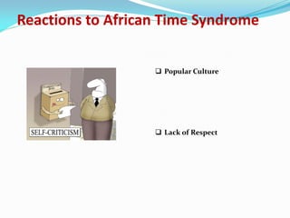 Time & Life Management: The African Time Sydrome | PDF