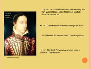 Queen Elizabeth’s coronation ceremony was on January 16th, 1559. It was the last time that the service was done in Latin. 