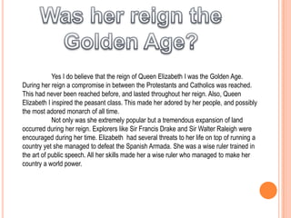 In 1563 Queen Elizabeth established the Anglican Church. 