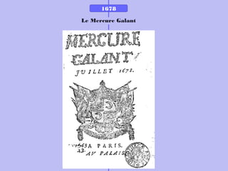 1678
Le Mercure Galant
 