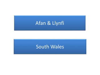 Afan & Llynfi
South Wales
 