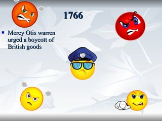 1766 Mercy Otis warren urged a boycott of British goods 