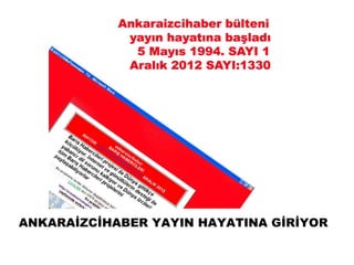 ANKARAİZCİHABER YAYIN HAYATINA İİ۰
 