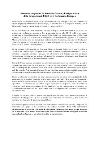 Abandono progresivo de Fernando Maura y Enrique Calvet
de la Delegación de UPyD en el Parlamento Europeo
El miércoles 29 d...