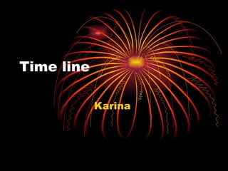 Time line Karina  