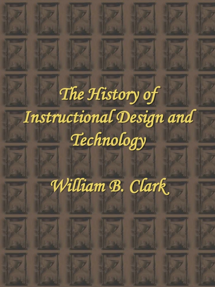 History of Instructional Design and Technology