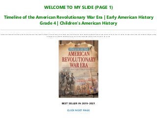 WELCOME TO MY SLIDE (PAGE 1)
Timeline of the American Revolutionary War Era | Early American History
Grade 4 | Children's American History
Timeline of the American Revolutionary War Era | Early American History Grade 4 | Children's American History pdf, download, read, book, kindle, epub, ebook, bestseller, paperback, hardcover, ipad, android, txt, file, doc, html, csv, ebooks, vk, online, amazon, free, mobi, facebook, instagram, reading,
full, pages, text, pc, unlimited, audiobook, png, jpg, xls, azw, mob, format, ipad, symbian, torrent, ios, mac os, zip, rar, isbn
BEST SELLER IN 2019-2021
CLICK NEXT PAGE
 