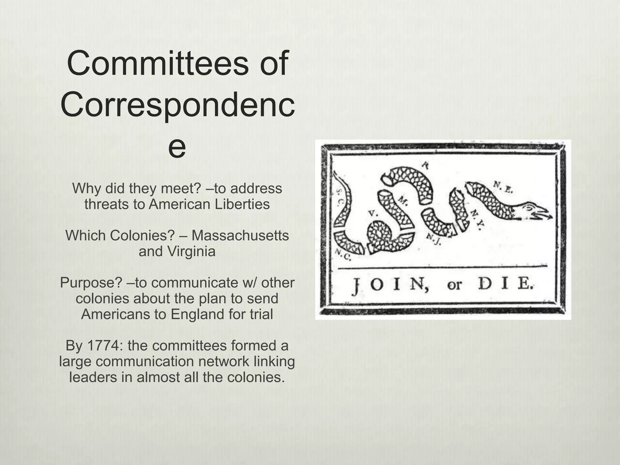 Stamp Act
Congress
Meets
• delegates from nine colonies met
and issued Declaration of Rights &
Grievances
• announced Parliament lacked the
power to tax the colonies because
the colonists were not represented
in Parliament
• conducted a boycott of British goods
• Parliament repeals the Stamp Act,
boycott ends
12
 