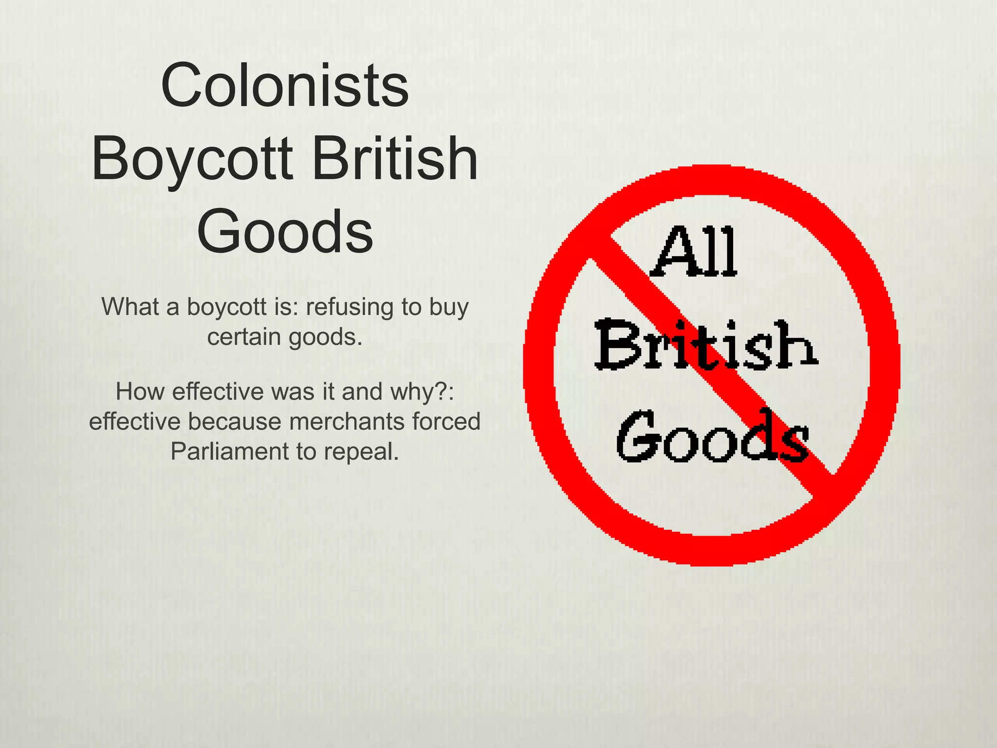 Treaty of Paris 1763
• Ends the French & Indian War
(and the Seven Years Way)
• England gets control of all land
east of the Mississippi River
• France loses ALL land in North
America
7
 