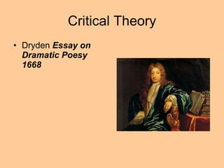 Critical Theory Dryden  Essay on Dramatic Poesy 1668 