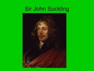 Sir John Suckling 