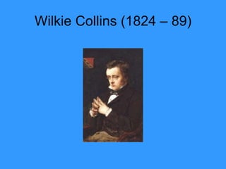 Wilkie Collins (1824 – 89) 