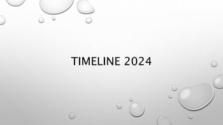TIMELINE 2024
 