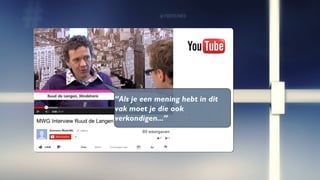 tekst
“Als je een mening hebt in dit
vak moet je die ook
verkondigen...”
 