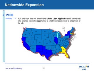 Nationwide Expansion ACCION USA rolls out a milestone  Online Loan Application  that for the first time extends economic o...