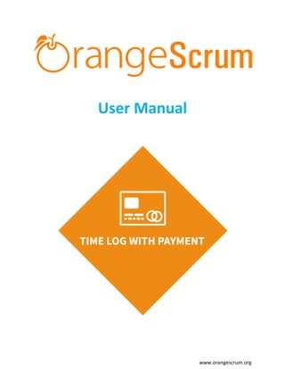 www.orangescrum.org
User Manual
 