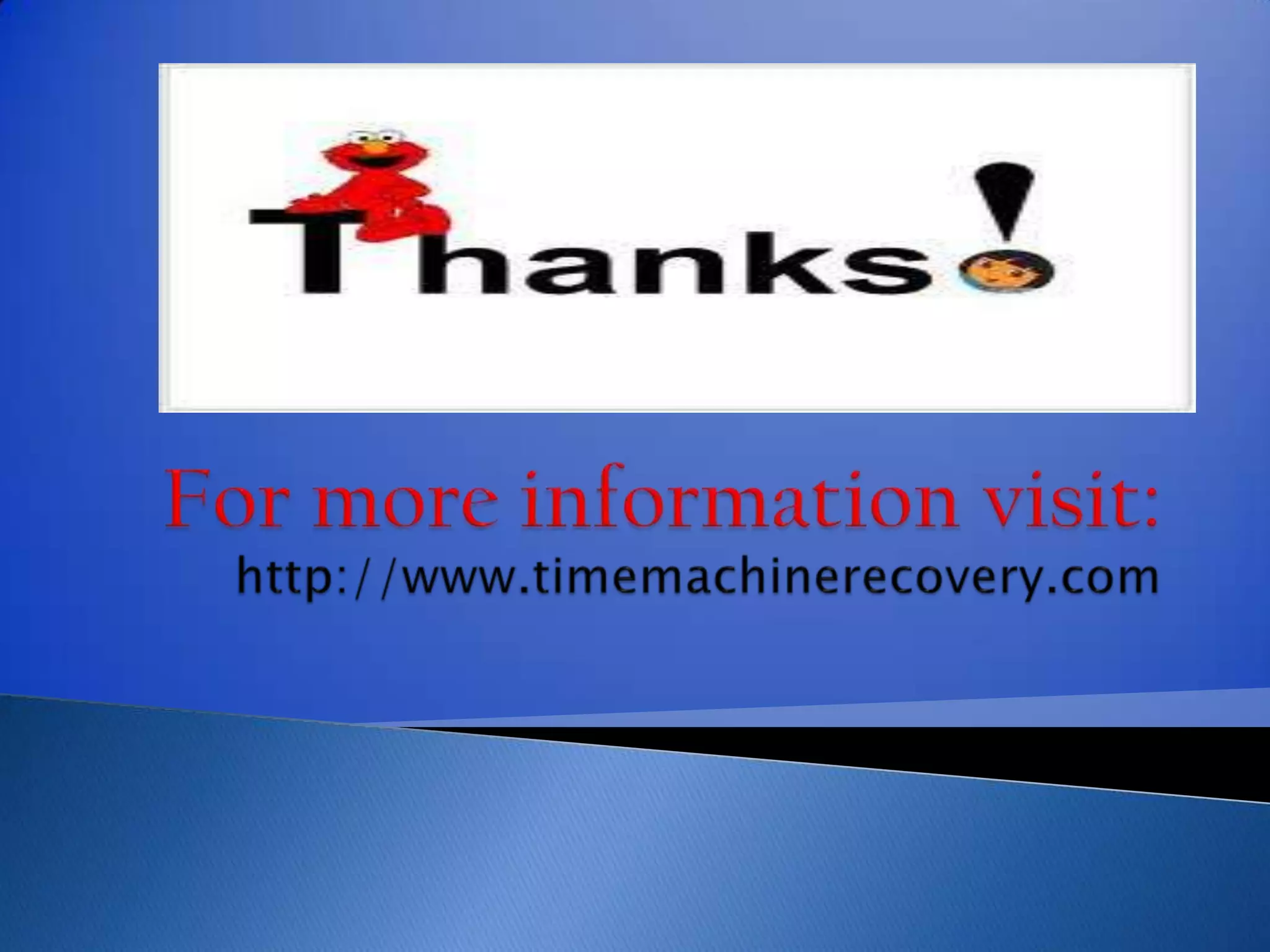 For more information visit:http://www.timemachinerecovery.com 