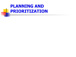 PLANNING AND PRIORITIZATION 