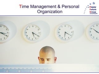 Time Management & Personal
       Organization
 