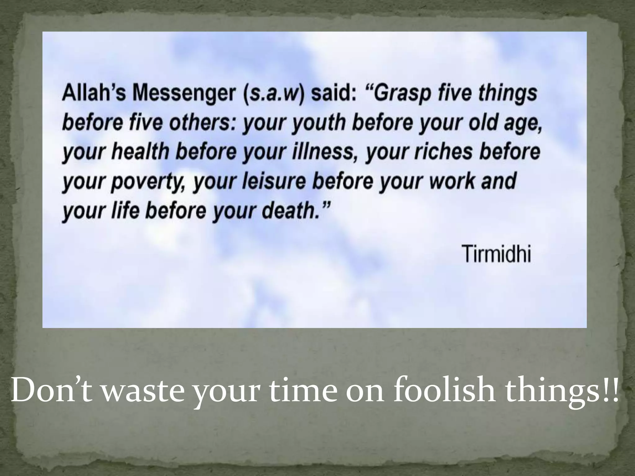 Don’t waste your time on foolish things!!