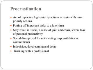 To be enthusiastic, focused and productive. 