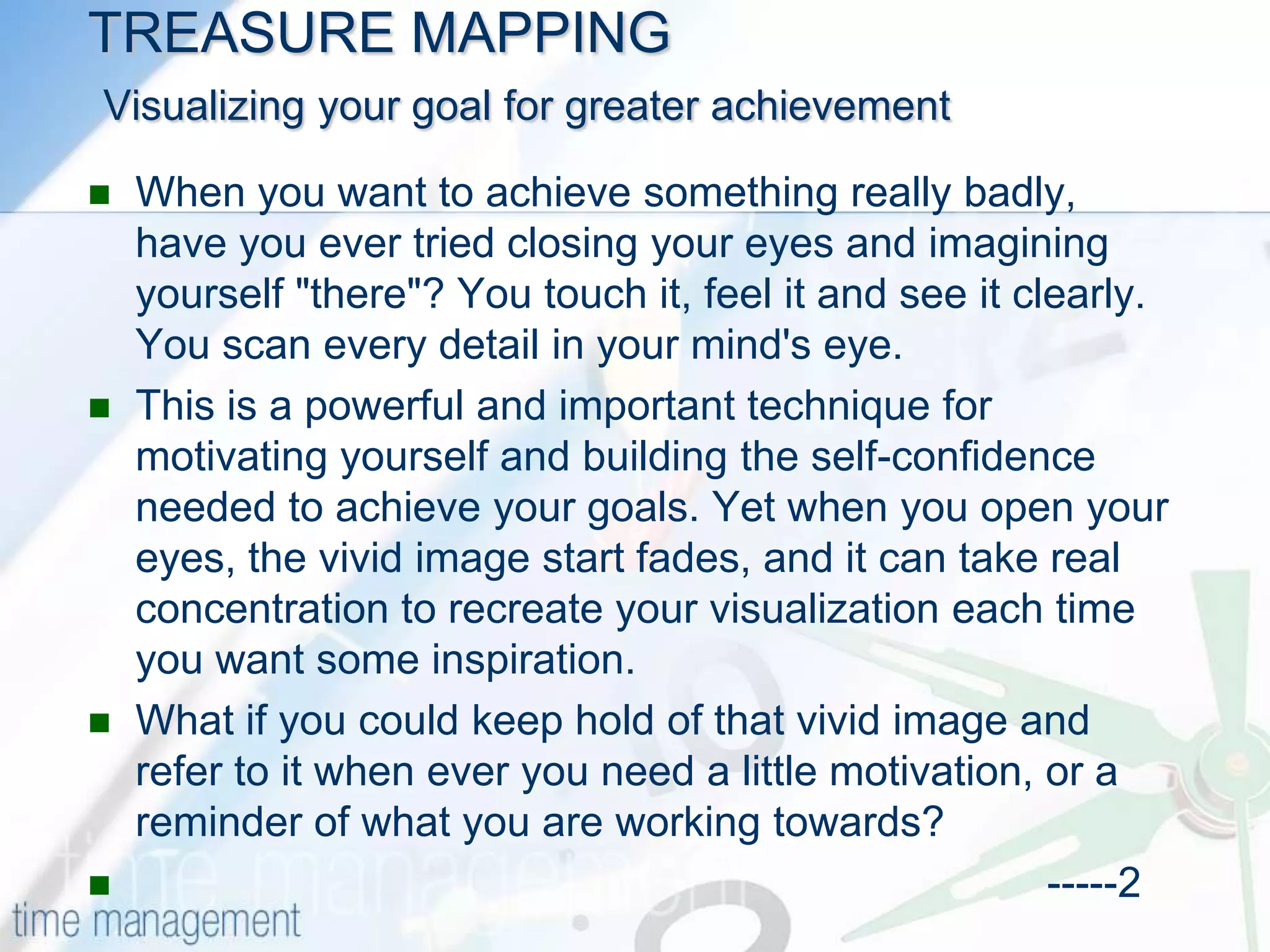 GOAL SETTING(Questions 6, 10, 14, 15)To start managing time effectively, you need to set goals. When you know where you're going, you can then figure out what exactly needs to be done, in what order. Without proper goal setting, you'll fritter your time away on a confusion of conflicting priorities.People tend to neglect goal setting because it requires time and effort. What they fail to consider is that a little time and effort put in now saves an enormous amount of time, effort and frustration in the future.