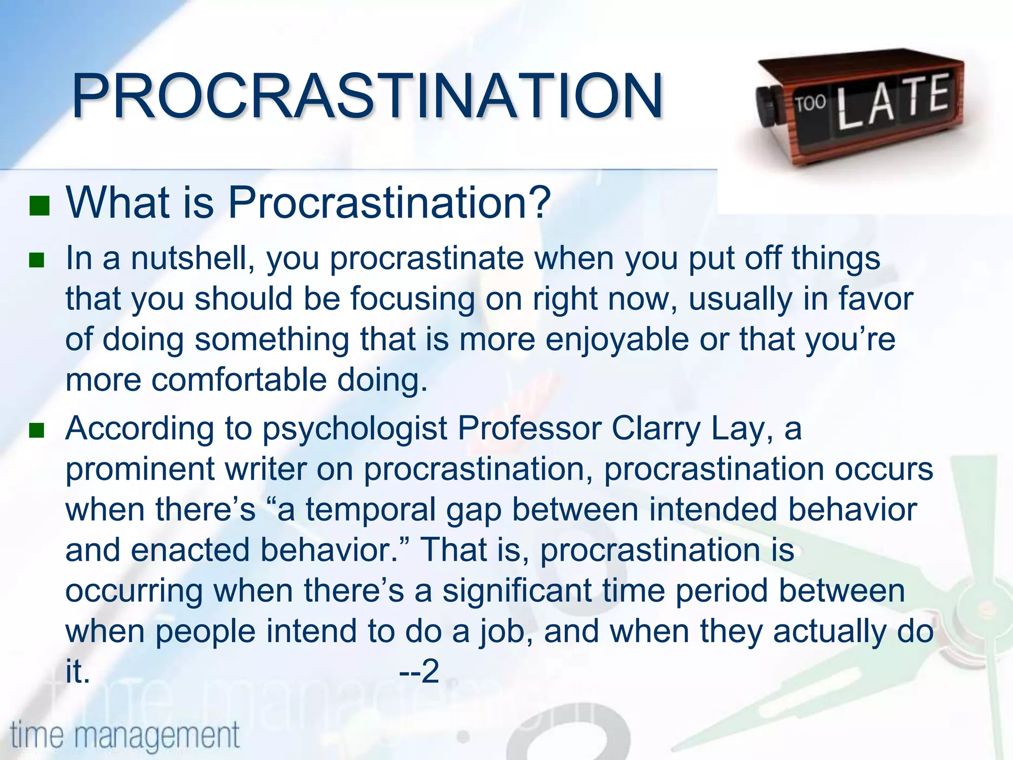 SCORE INTERPRETATION46-75Good news! You're not a systematic procrastinator! If you do, however, occasionally catch yourself procrastinating over something, follow the link below for tips on dealing with this.31-45You're a mild procrastinator. You need to understand better why you procrastinate - there are several reasons, for it, and more than one may apply to you. And you need to learn the steps you can take to stop doing it. Click the link below for more information.15-30You're a procrastinator, and it's not something to be proud of. It means that you miss deadlines and waste a lot of time. As a result, your boss is not getting from you what you're capable of delivering, and he or she is probably very frustrated with this. Follow the link below to to find out why you're doing this, and how you can stop it.