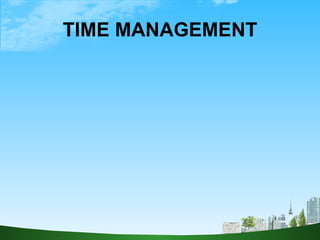 TIME MANAGEMENT 
