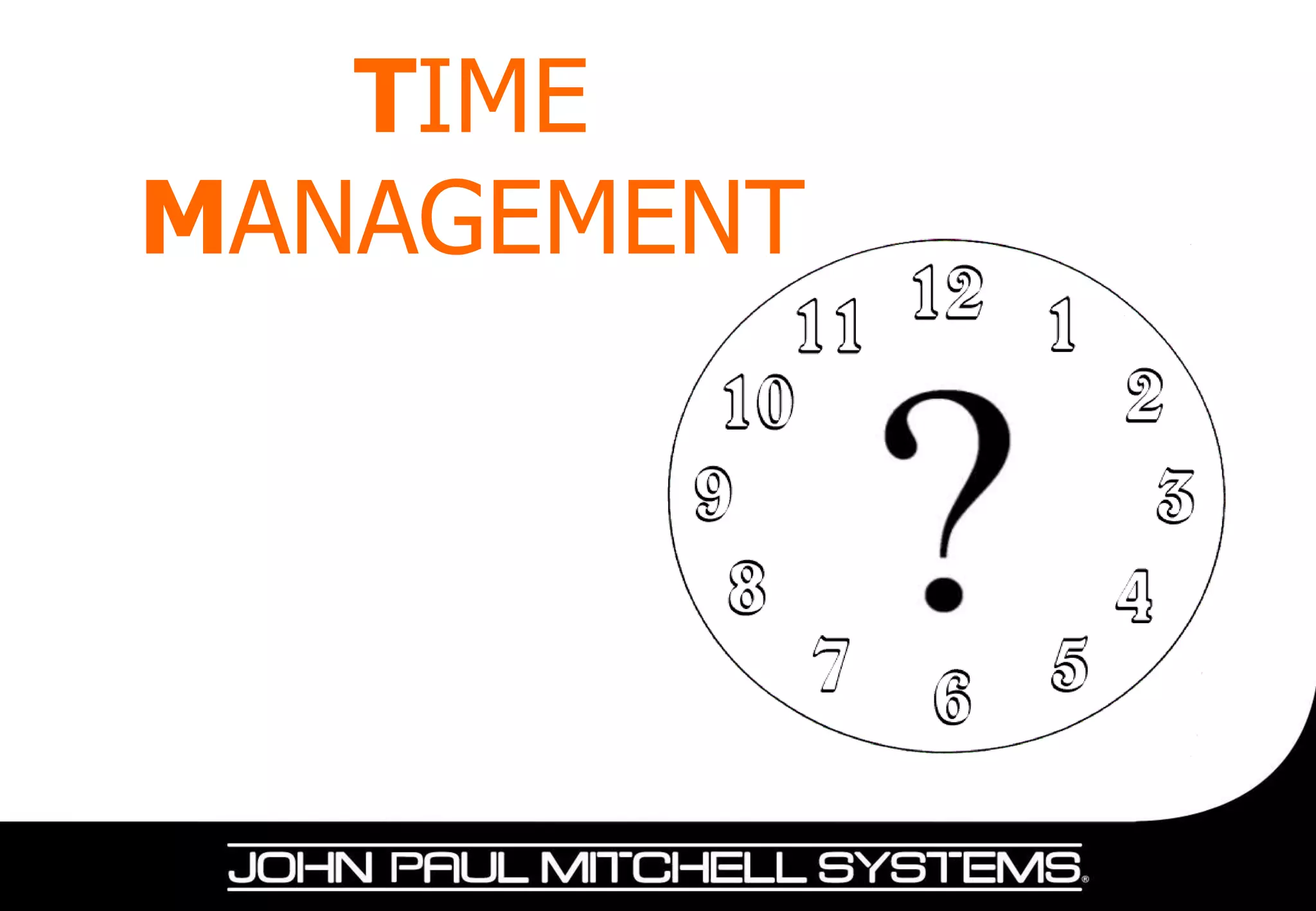 TIME
MANAGEMENT
 