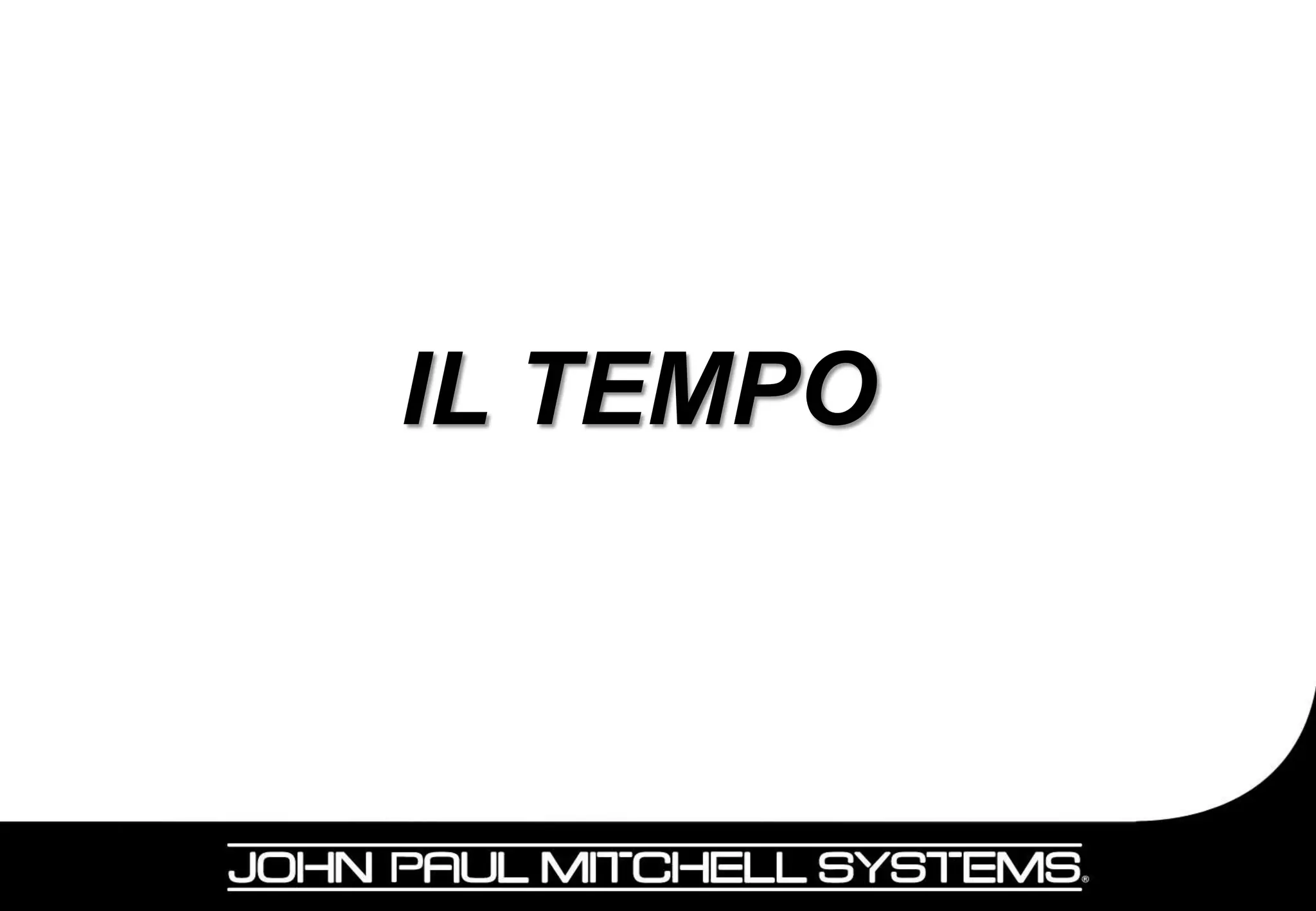 IL TEMPO



           5
 