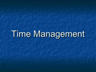 Time Management

 
