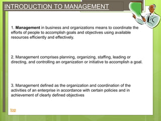 Time management is the act or process of planning and exercising
conscious control over the amount of time spent on specific activities,
especially to increase effectiveness, efficiency or productivity
WHAT IS TIME MANAGEMENT ?
 Time management doesn’t “just happen”
for anyone – it is a skill that must be
worked on, and that most people find to
be a life-long challenge
 The major themes arising from the literature on time management
include the following:
• Creating an environment conducive to effectiveness
• Setting of priorities
• Carrying out activity around those priorities
• The related process of reduction of time spent on non-priorities
top
 