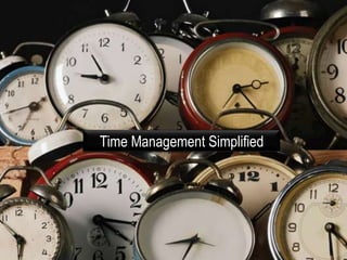 Time Management Simplified
 