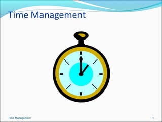 Time Management 1
 