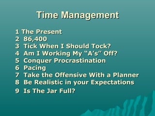 Time ManagementTime Management
1 The Present1 The Present
2 86,4002 86,400
3 Tick When I Should Tock?3 Tick When I Should ...