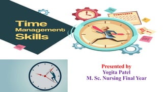 Presented by
Yogita Patel
M. Sc. Nursing Final Year
 